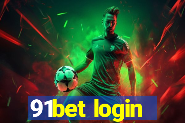 91bet login